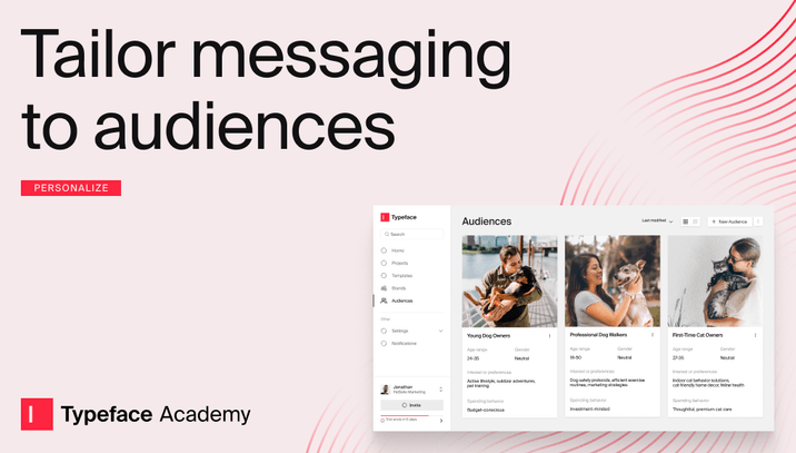 Tailor messaging to specific audiences